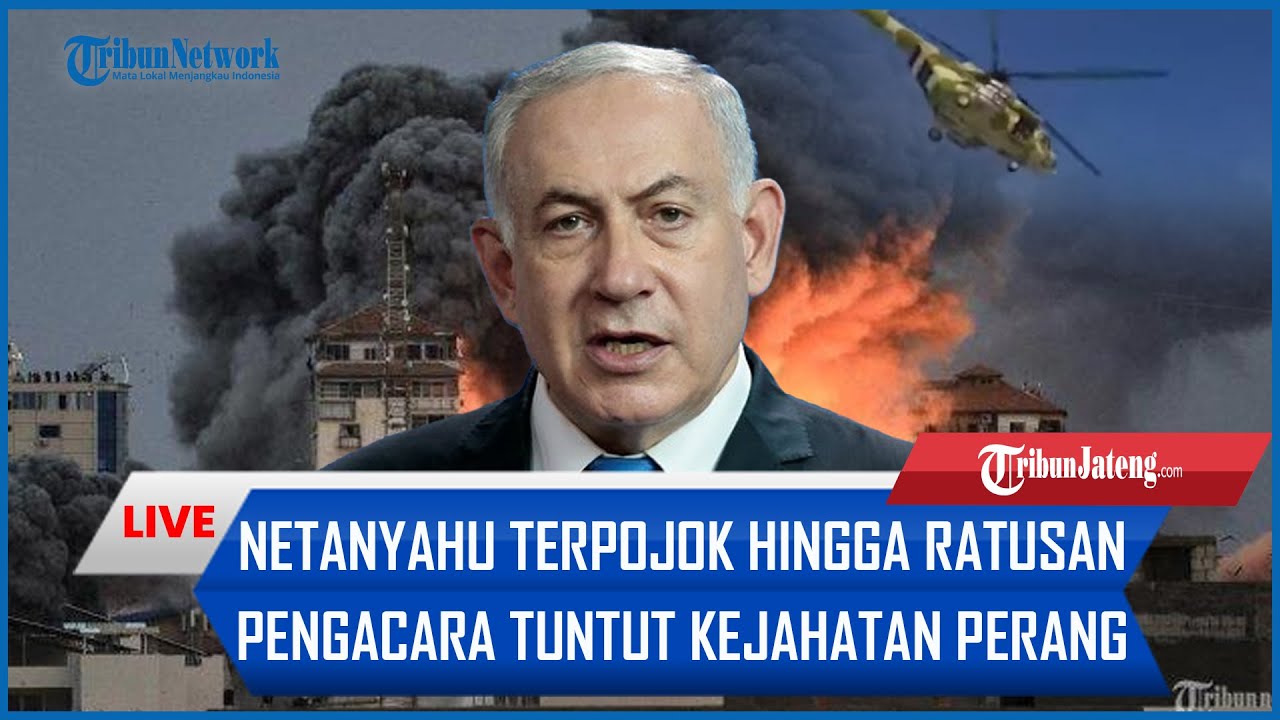 🔴 Netanyahu Terpojok Hingga Ratusan Pengacara Tuntut Kejahatan Perang