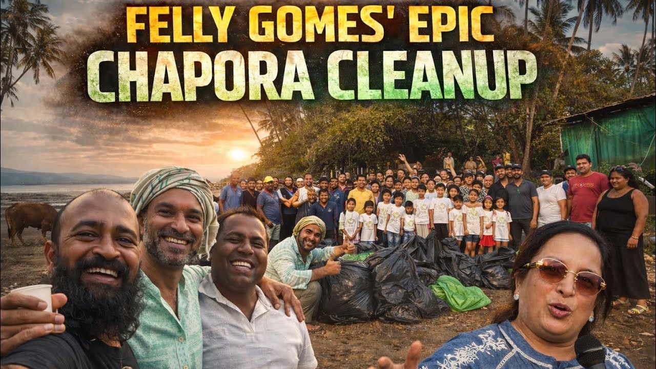 The Hilarious Beach Cleanup Ever: Felly Gomes’ Epic Chapora Cleanup– MLA Delilah Lobo Joins the Fun!
