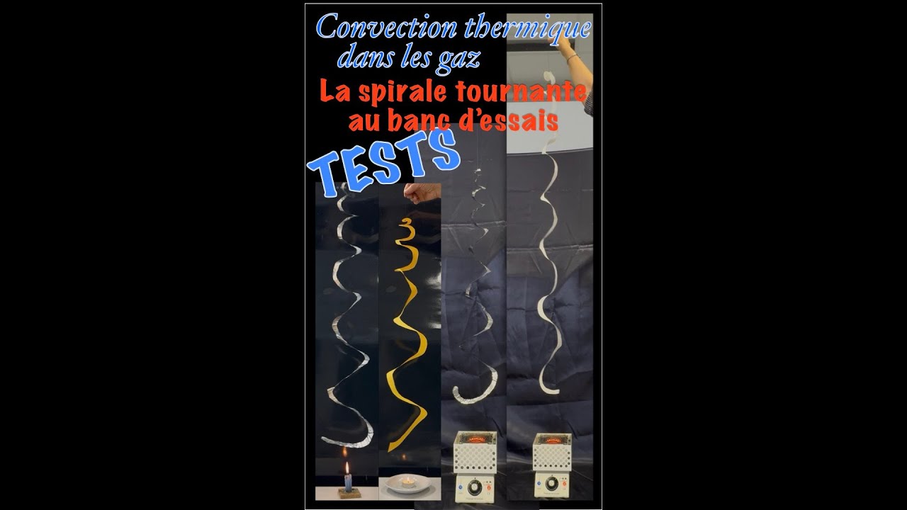 La spirale tournante au banc d’essais.Expériences de convection thermique dans les gaz(air)#science