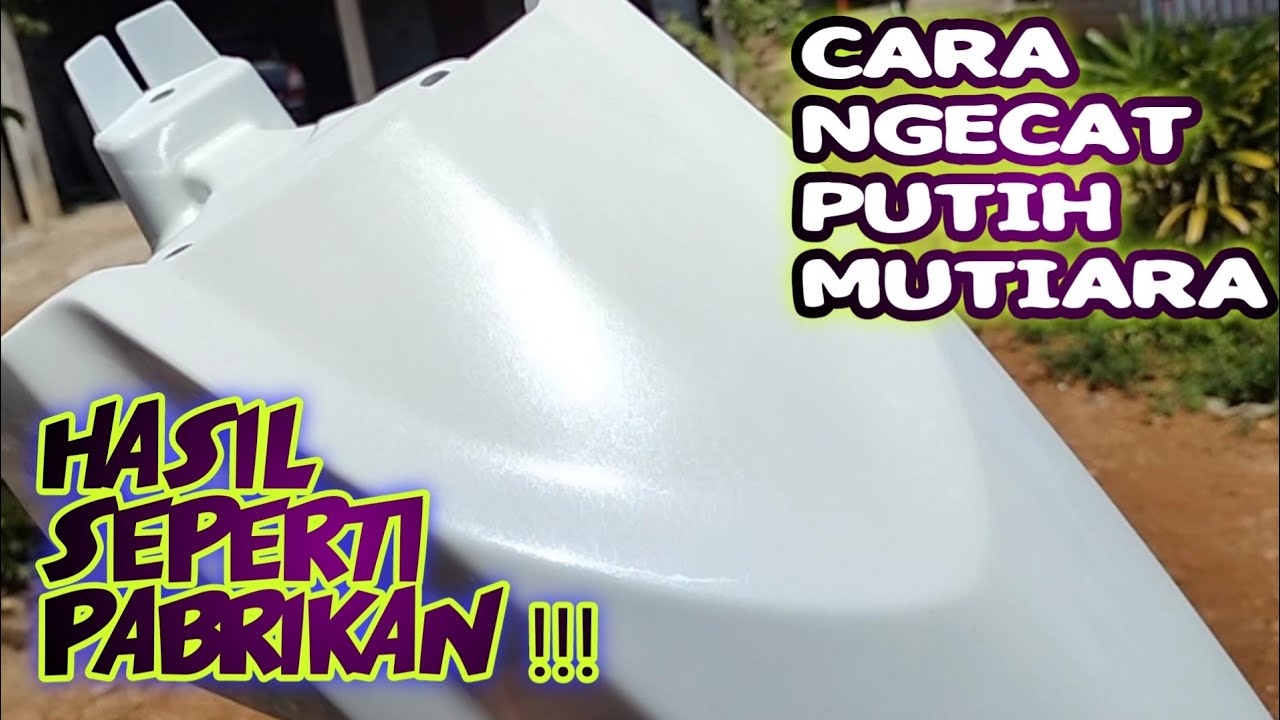 CARA NGECAT PUTIH MUTIARA HASIL MIRIP SEPERTI ASLINYA