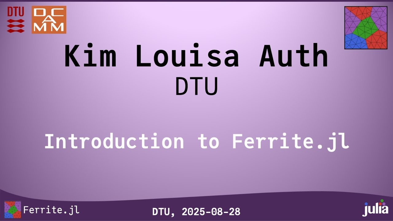 FerriteCon 2025 Ким Луиза Автор: Введение в Ferrite.jl