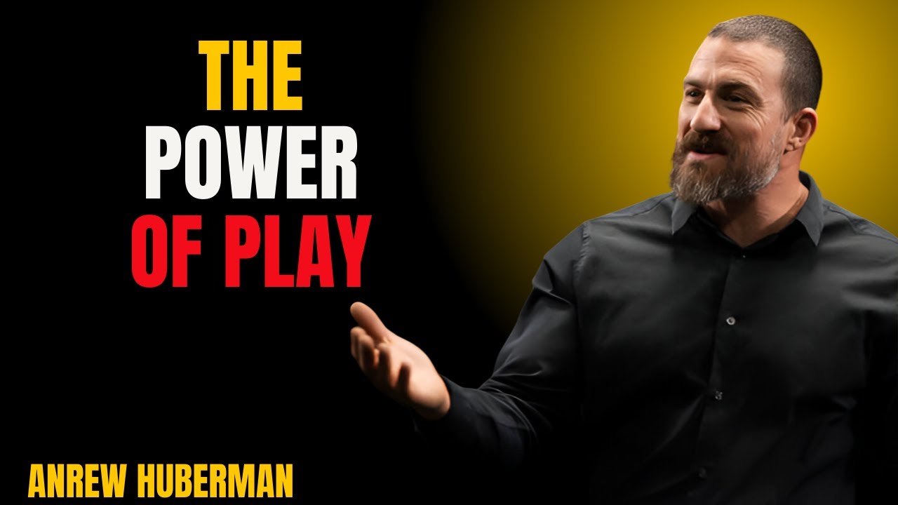 Using Play to Rewire & Improve Your Brain (Neuroscience-Backed) | Huberman The Focus Lab