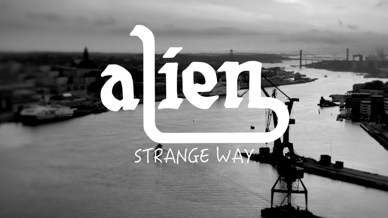 Alien - Strange Way (Official Video)