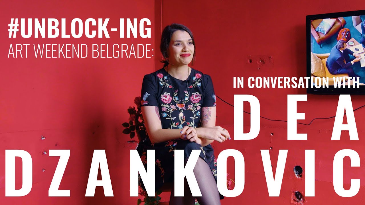 #UNBLOCK-ing Art Weekend Belgrade: DEA DZANKOVIC in conversation with Denis Leo Hegic