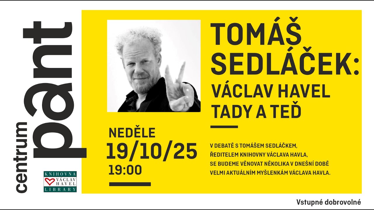 Tomáš Sedláček: Václav Havel tady a teď
