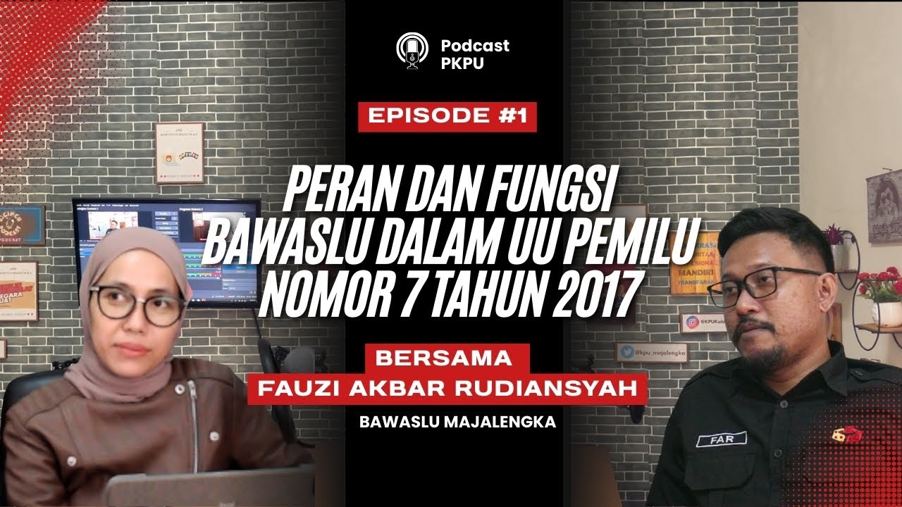 Mengupas Peran dan Fungsi Bawaslu dalam UU Pemilu Nomor 7 Tahun 2017