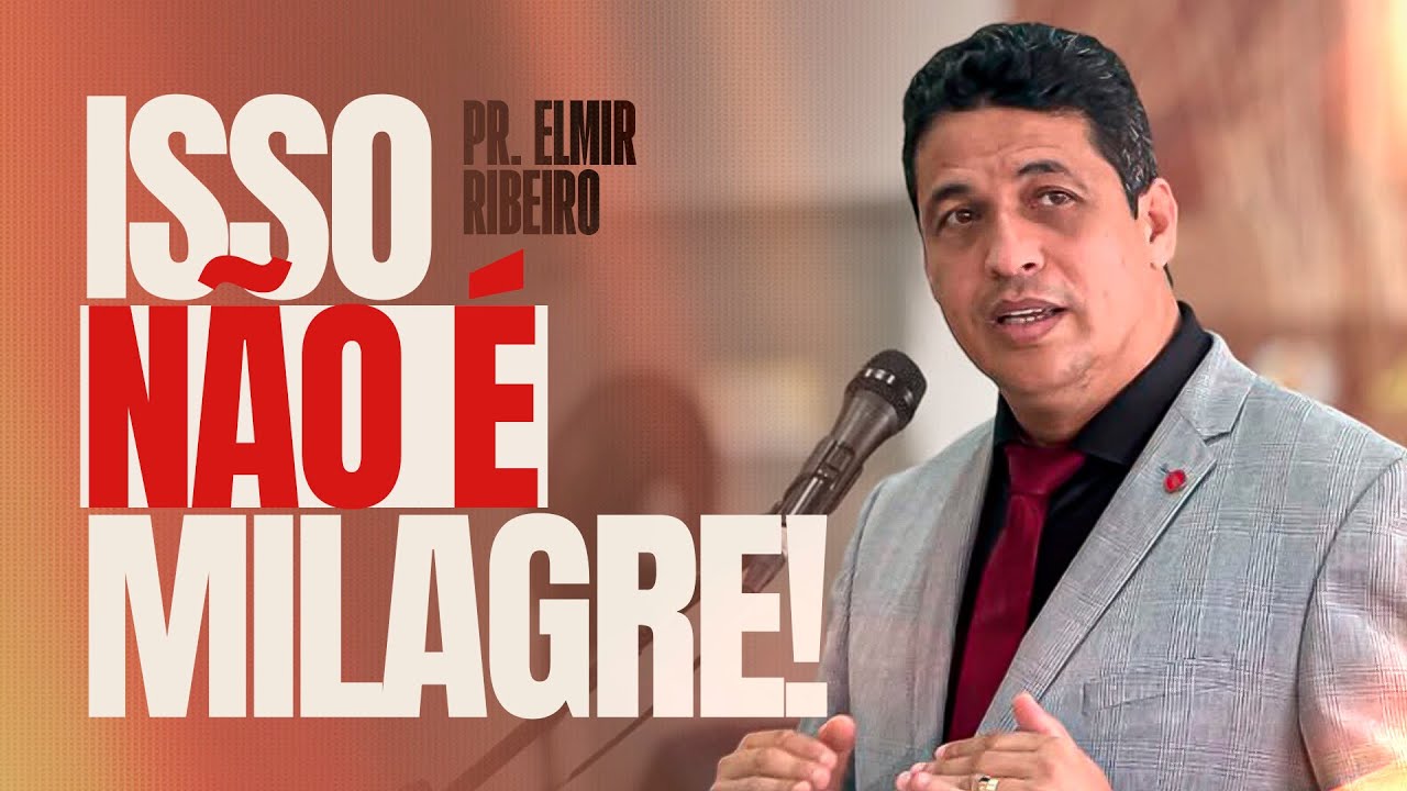 Como Saber Quando Não É Milagre de Deus I PR ELMIR RIBEIRO