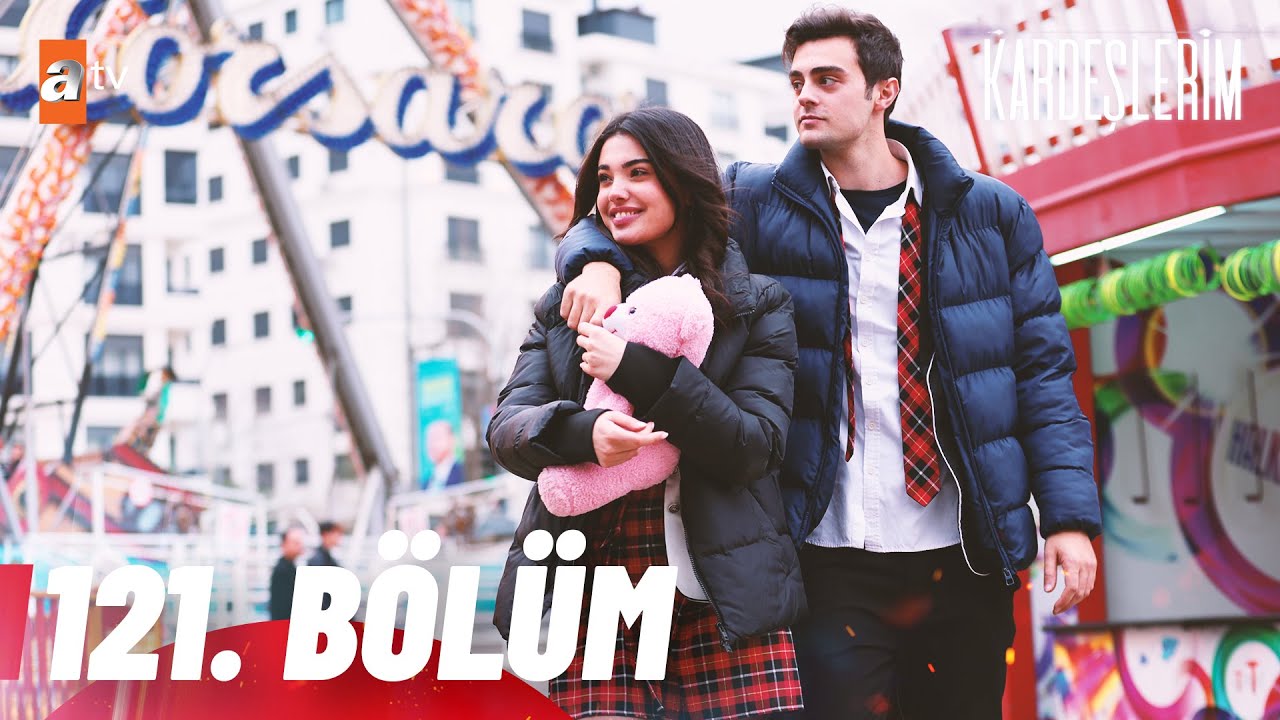 Kardeşlerim 121. B&ouml;l&uuml;m @atvturkiye
