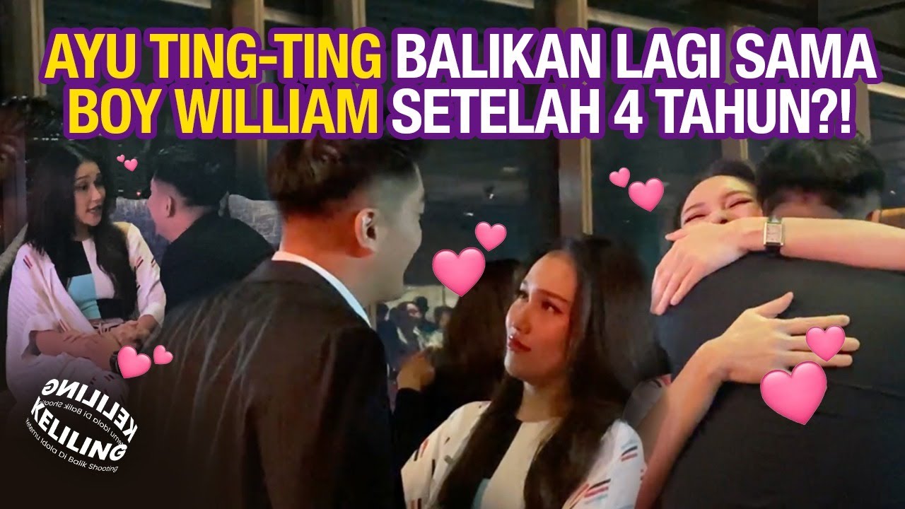 Ayu Tingting dan Boy William Balikan Lagiiiii...??? | #KelilingEventori