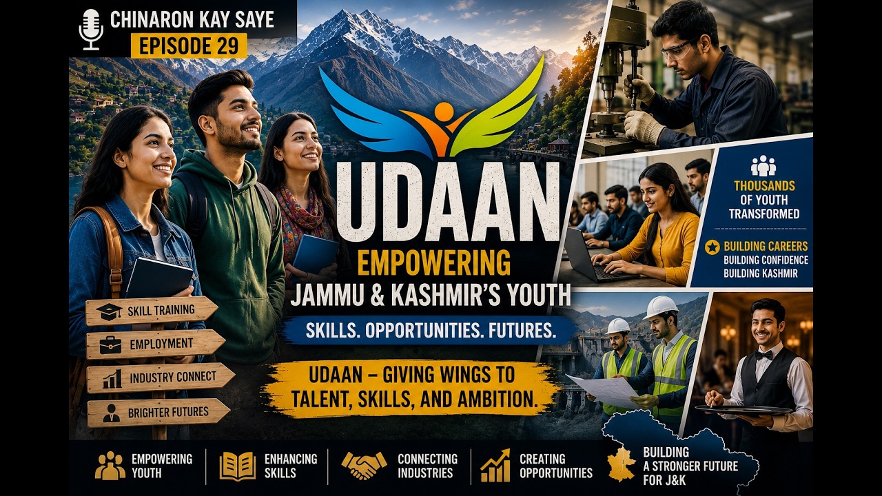 Chinaron Kay Saye | Episode 29 : UDAAN &ndash; Empowering Jammu & Kashmir&rsquo;s Youth