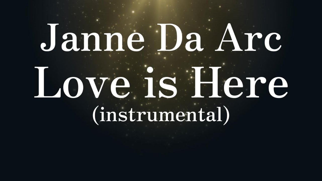 Love is Here / Janne Da Arc【カラオケ音源】