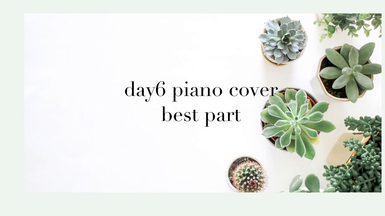 best part - day6 piano cover