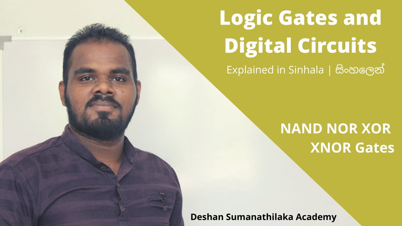 NAND NOR XOR XNOR in Sinhala || Logic Gates and Digital Circuits|| AL ICT SE CS IT - UG
