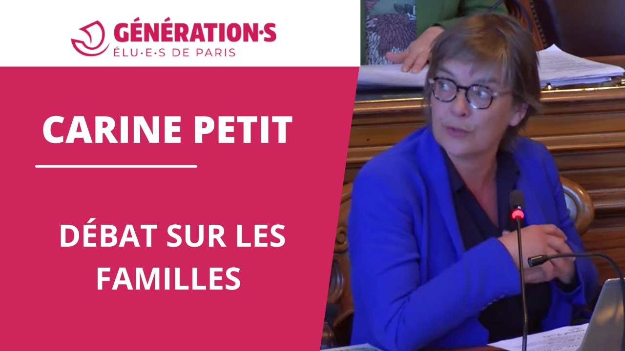 Intervention de Carine Petit sur le d&eacute;bat sur les familles &agrave; Paris - CP du 06/07/22