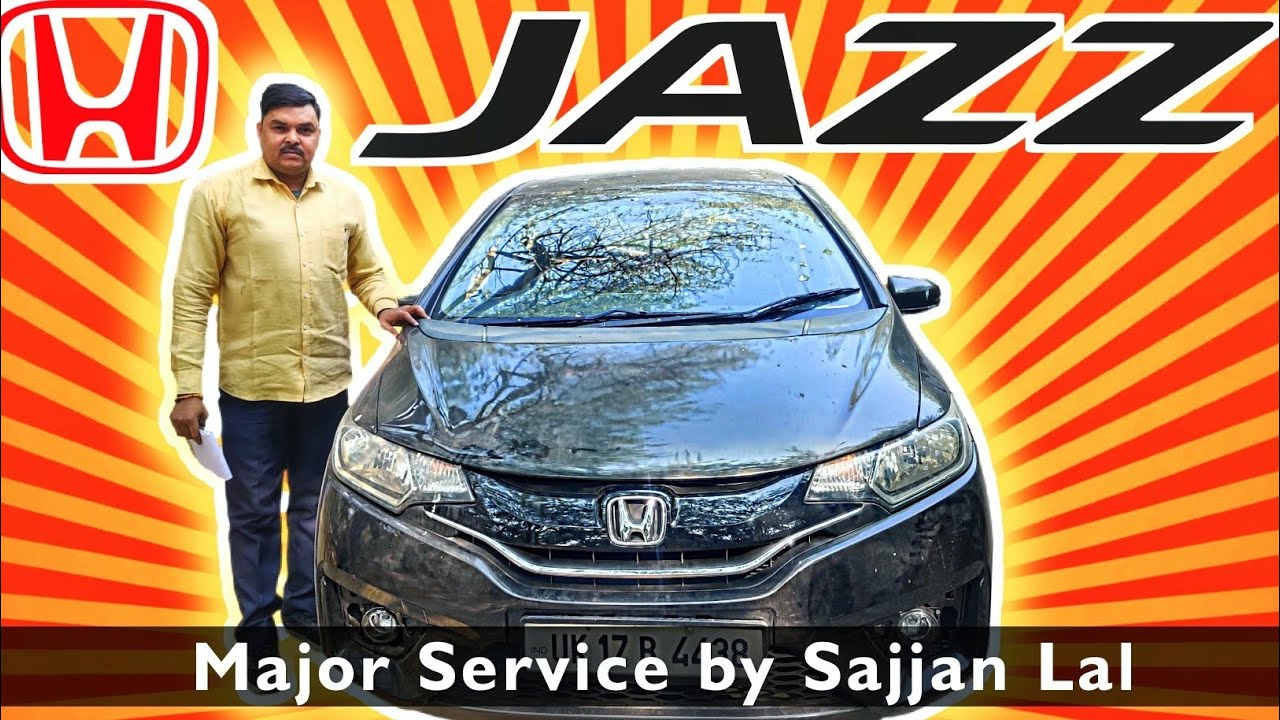 Honda Jazz || Petrol || Major Service & A to Z Check Up || Sajjan Lal Car Mechanic