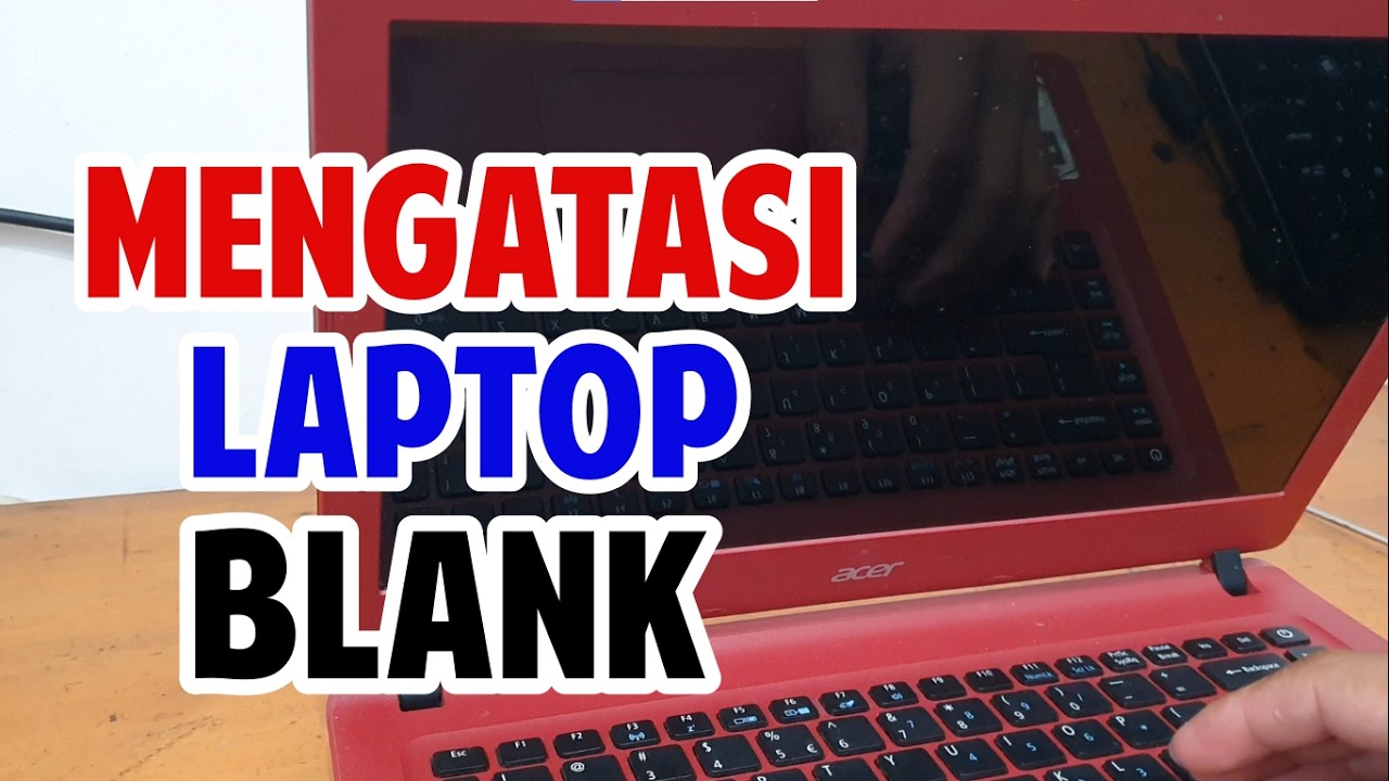 CARA MENGATASI LAPTOP YANG TIDAK BISA TAMPIL DILAYAR