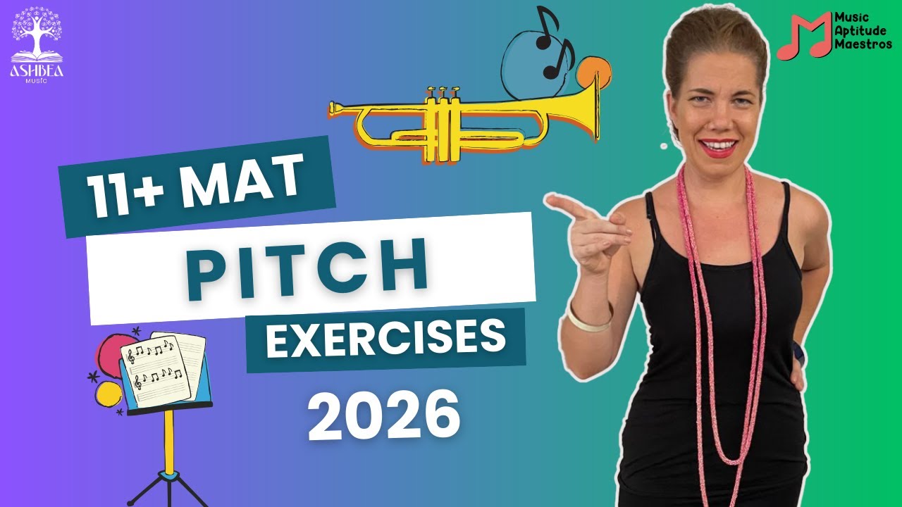 11+ Music Aptitude Test 2026: PITCH | Practice and Extra Exercises