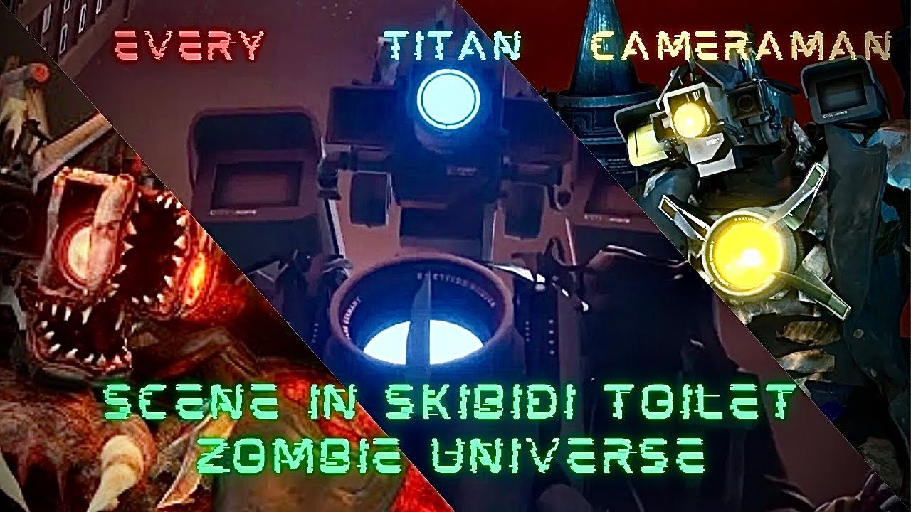 Skibidi Toilet Zombie Universe but is Titan Cameraman on the scene only