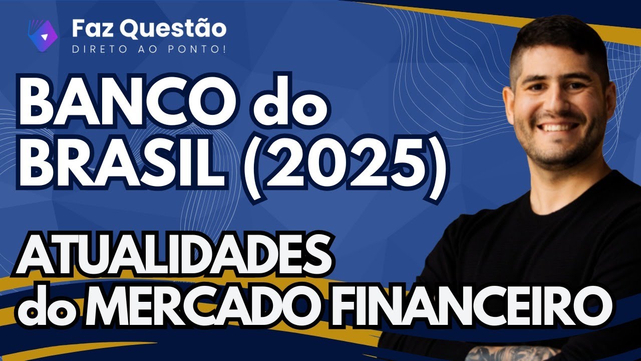 AULA COMPLETA (BANCO do BRASIL) - ATUALIDADES do MERCADO FINANCEIRO - BANCOS na ERA DIGITAL