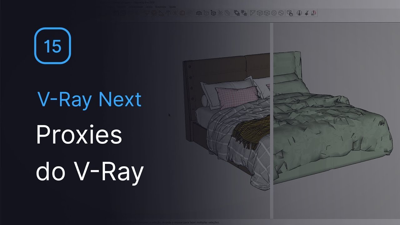 V-Ray 4.0 para SketchUp | Aula 15: Como Usar Proxies para Otimizar Arquivos