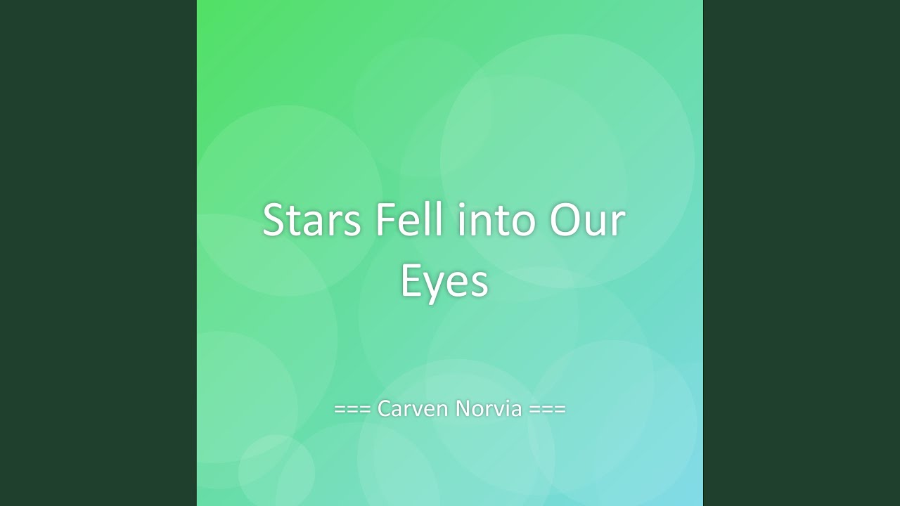 Stars Fell into Our Eyes