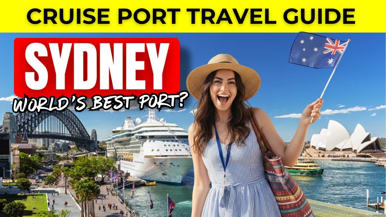 Sydney Australia Cruise Port Travel Guide - Is this the World's Most Stunning Cruise Port?