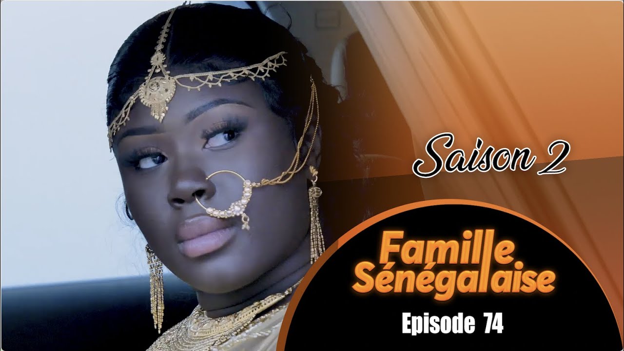 FAMILLE SÉNÉGALAISE - saison 2 - Épisode 74 - VOSTFR