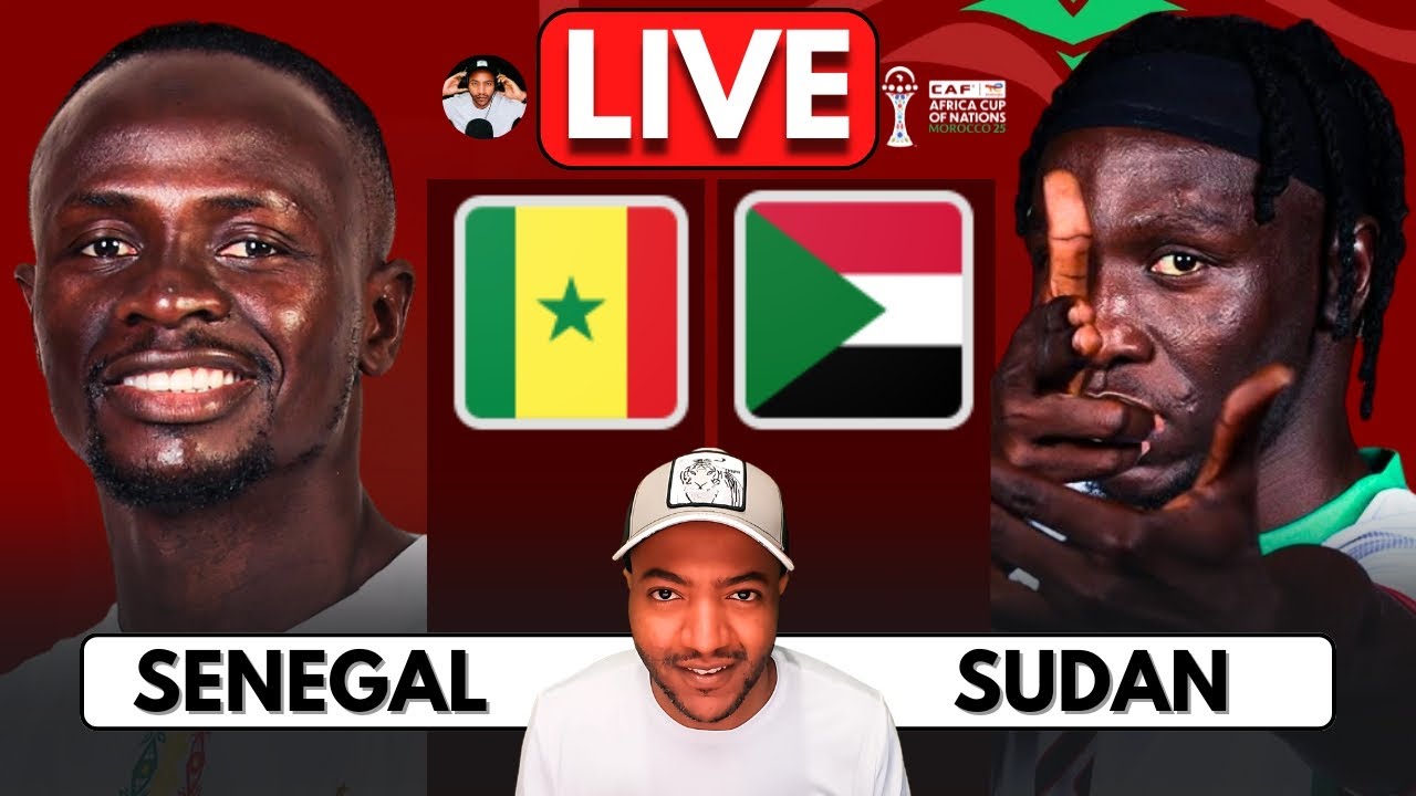 🔴 SENEGAL vs SUDAN LIVE | AFCON 2025 | WATCH ALONG