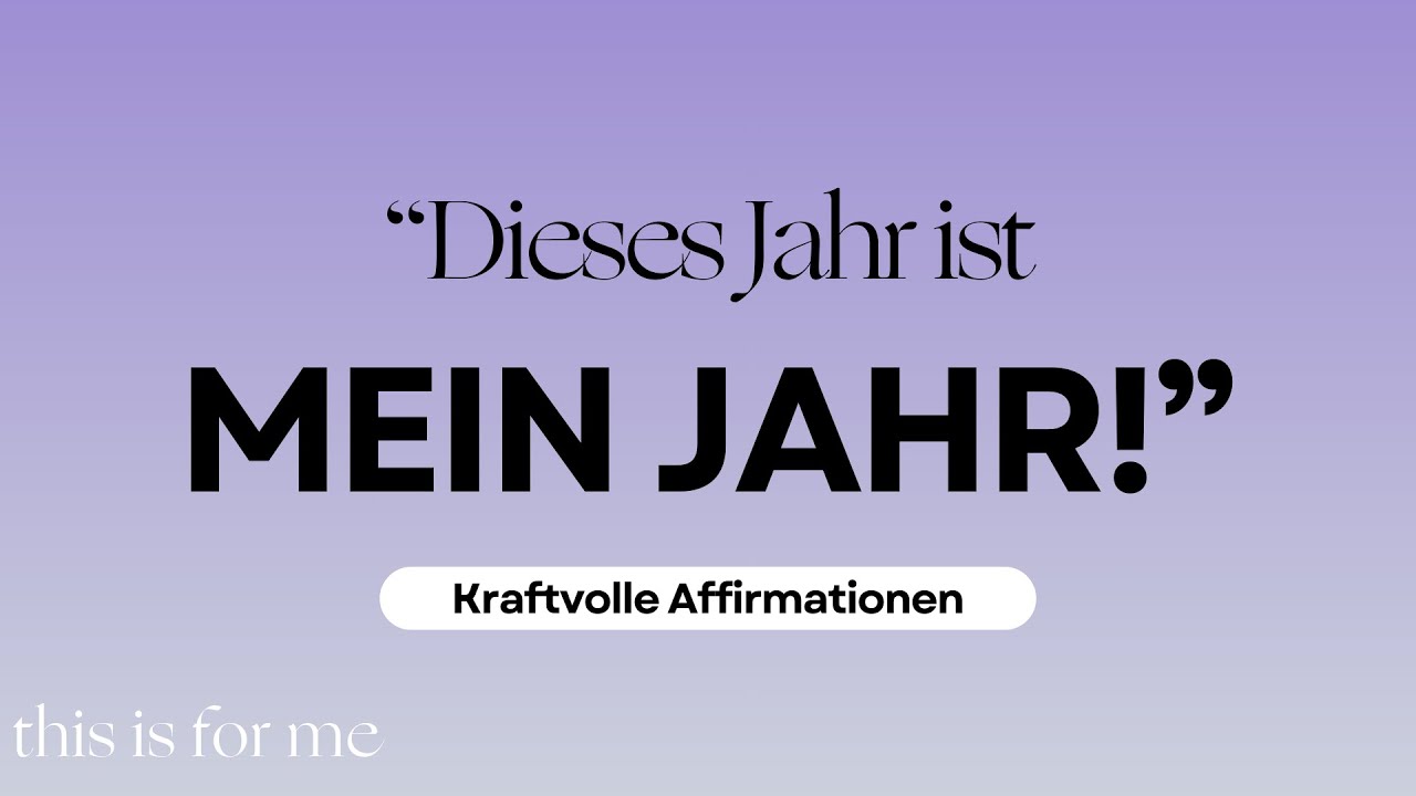 Positive Affirmationen | Kraftvoll in das neue Jahr starten ! 💫
