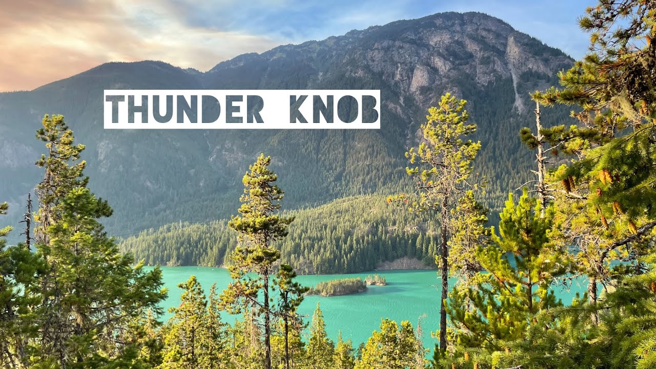 Hiking Thunder Knob | Diablo Lake | North Cascades National Park