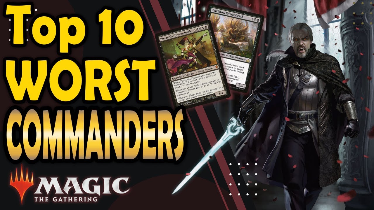 Top 10 Worst Legendary Creatures to be your Commander