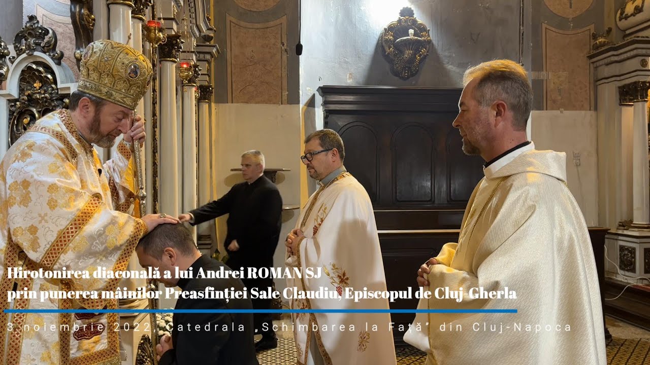 Hirotonirea diaconală lui Andrei Roman SJ - Catedrala greco-catolică, Cluj-Napoca