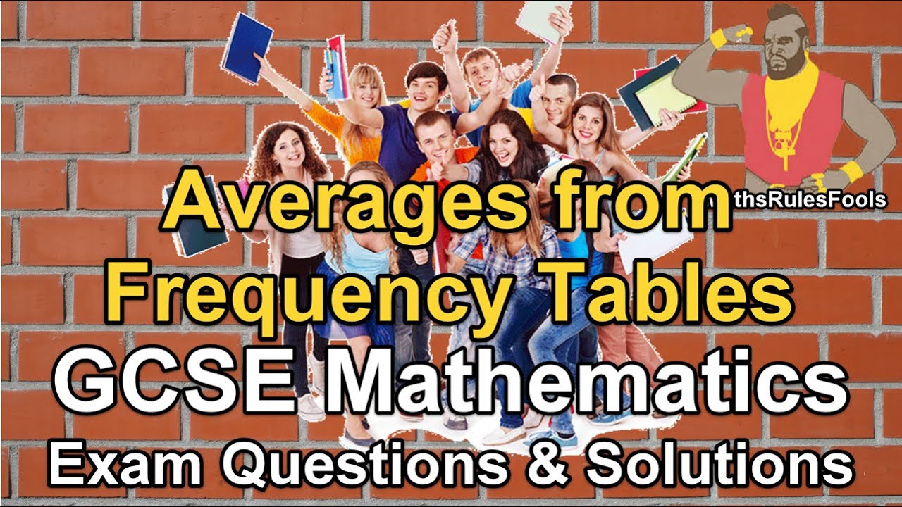 Averages from Frequency Tables (Estimated Mean, Median) - GCSE Maths Exam Questions