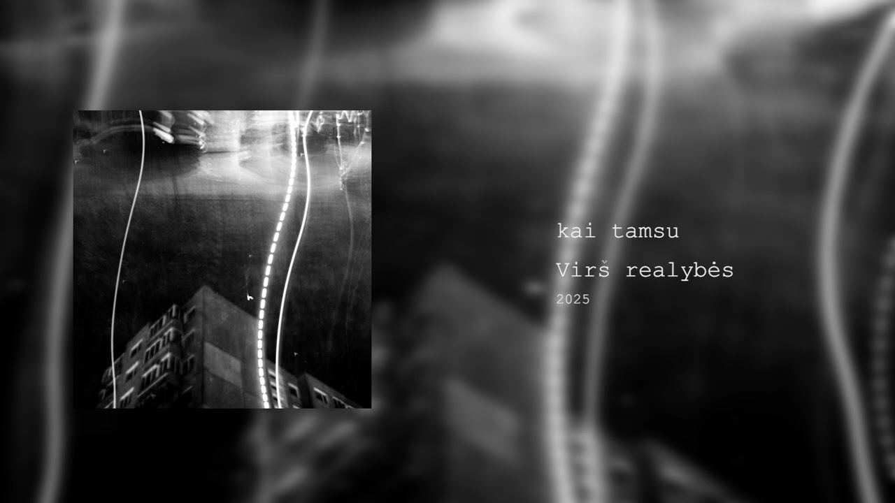 kai tamsu - Virš realybės (audio)