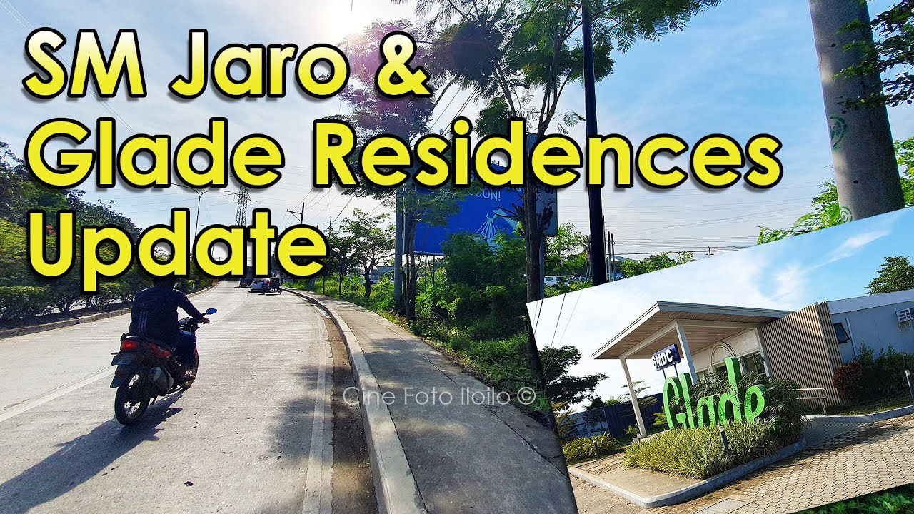 Iloilo City - SM Jaro & Glade Residences Update
