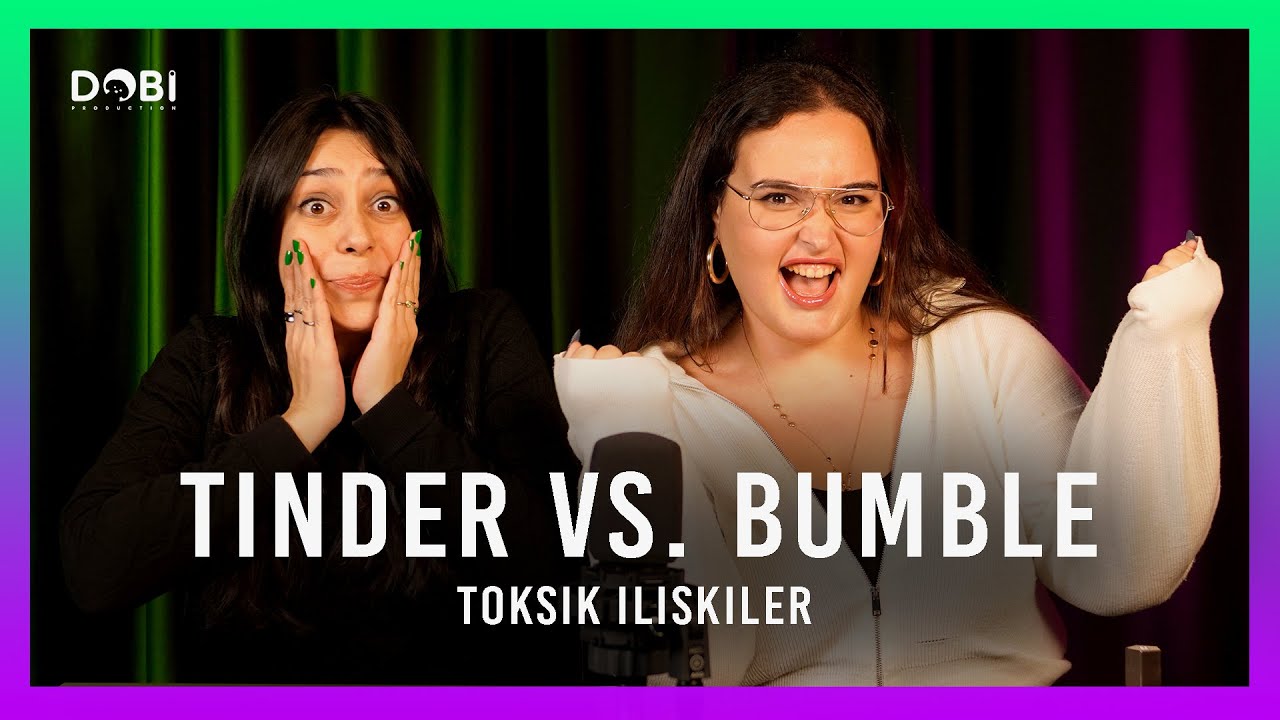 TINDER'DAN SEVGİLİ OLUR MU?! - Toksik İlişkiler (S.4 B.18)