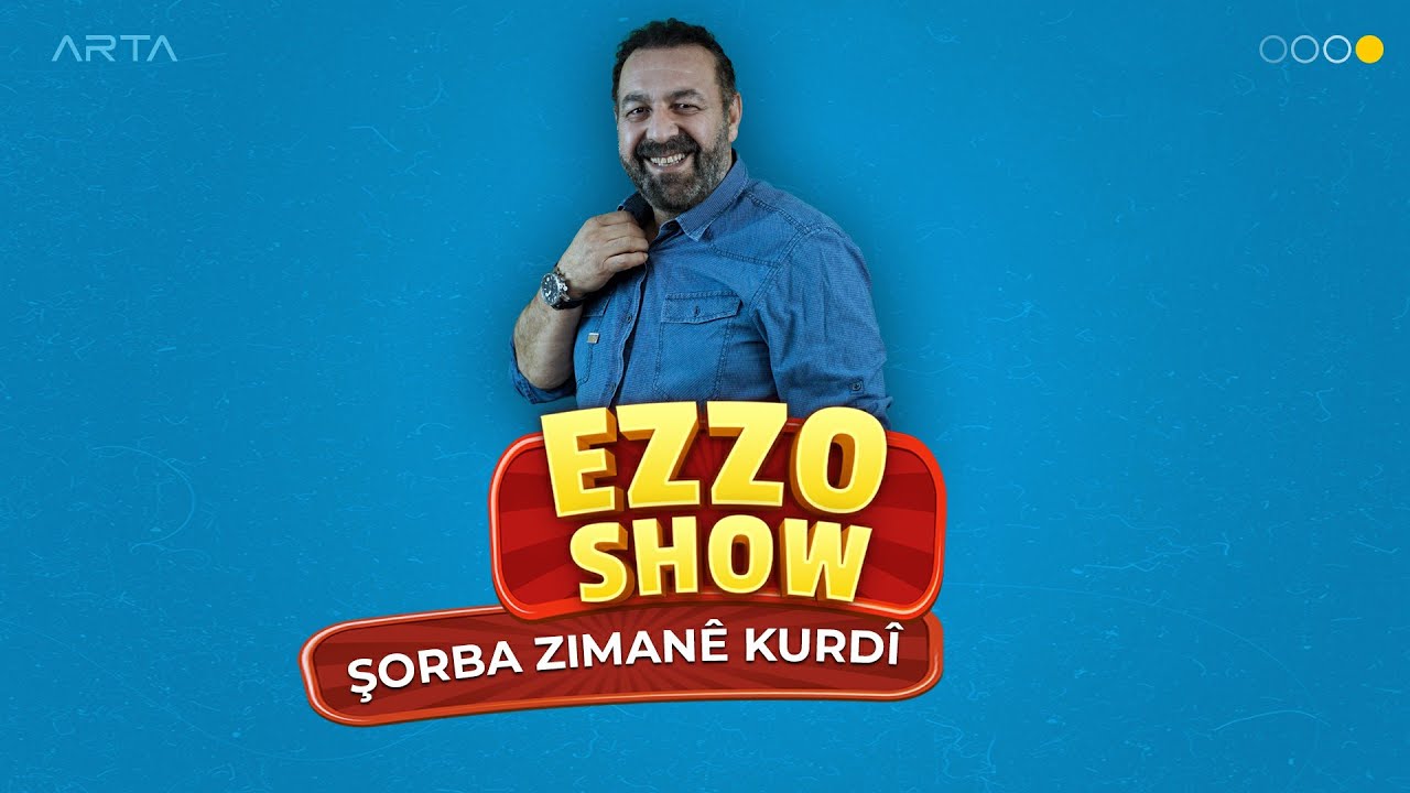 EZZO SHOW - Şorba Zimanê Kurdî