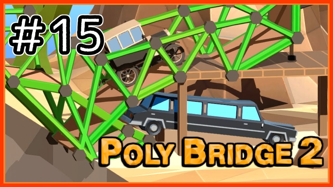 【実況】＃１５ 橋づくり始めます【PolyBridge2-ポリーブリッジ2】