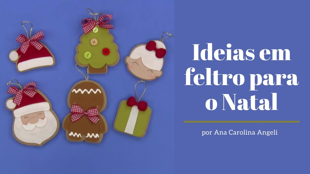 Ideias em feltro para o Natal - por Ana Carolina Angeli