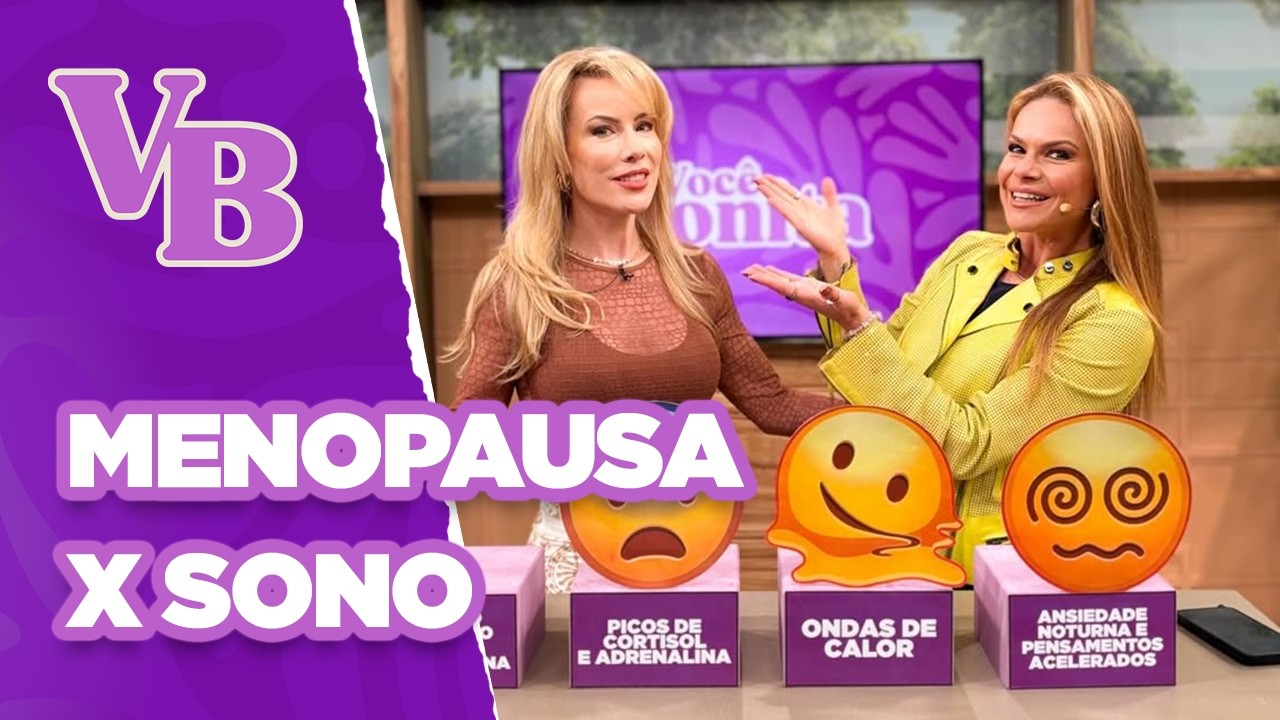Mulheres 40+: Por que acordo toda noite &agrave;s 3h  da  manh&atilde;? - Voc&ecirc; Bonita (07/08/2025)