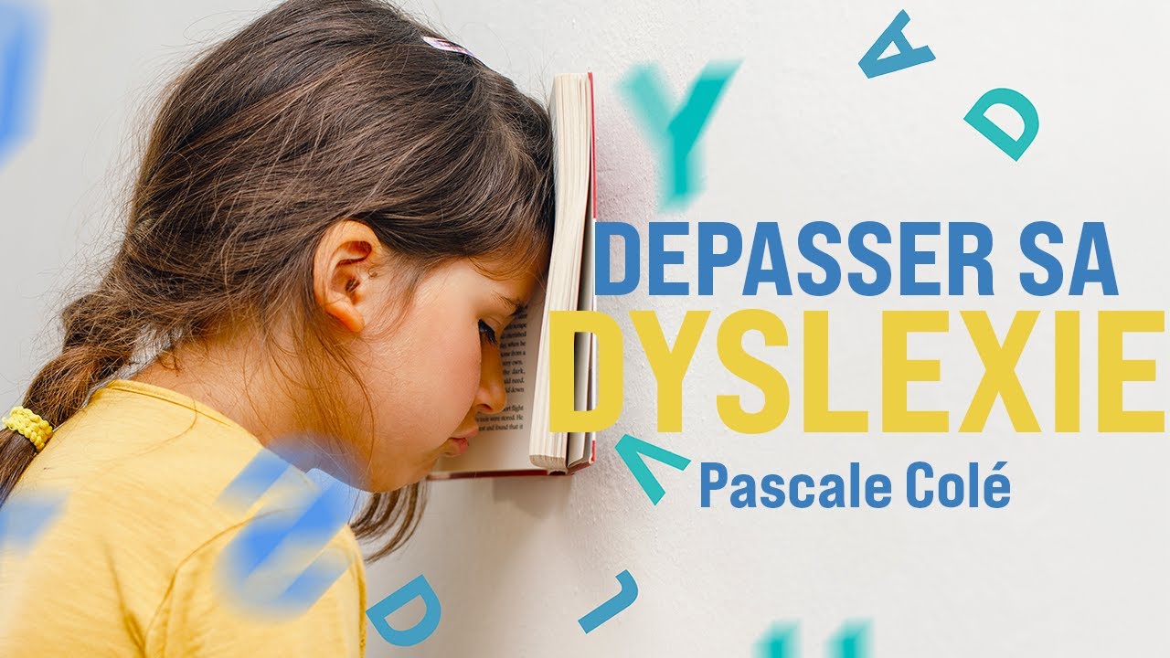 Comment Mieux Vivre Avec Sa Dyslexie - Pascale Colé