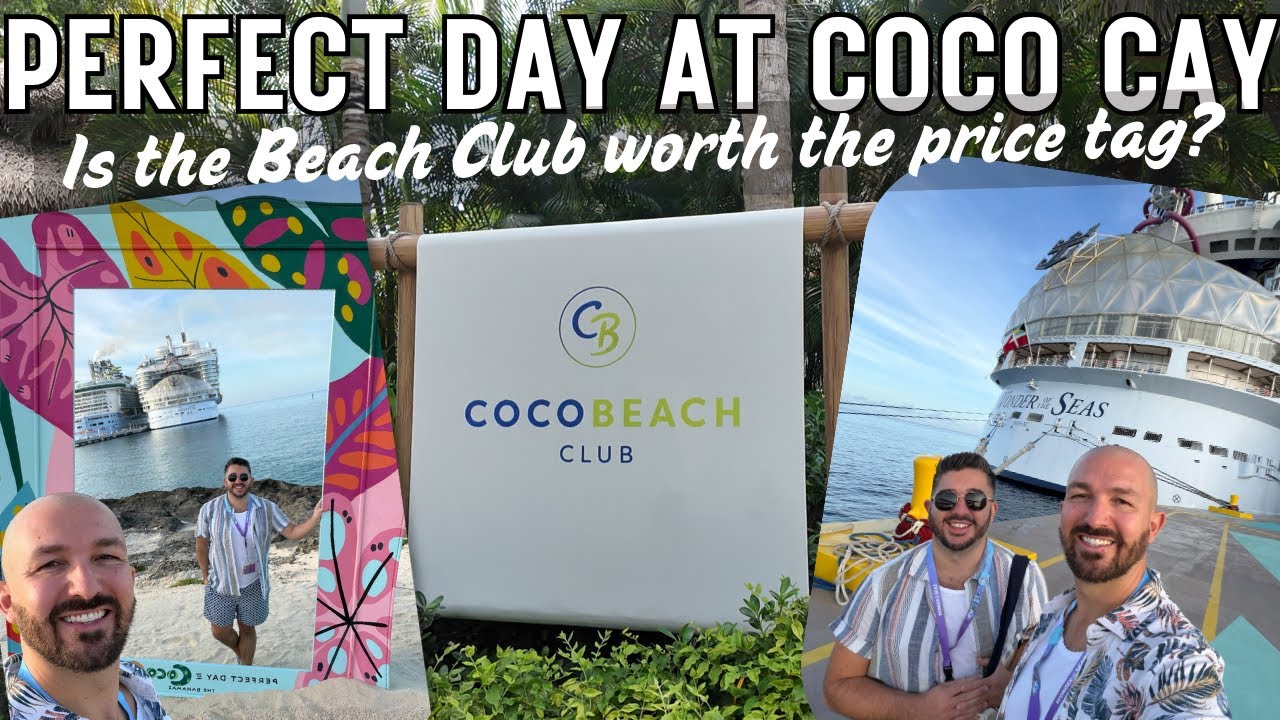 Royal Caribbean Wonder of the Seas | Perfect Day at CocoCay | Coco Beach Club Worth It?