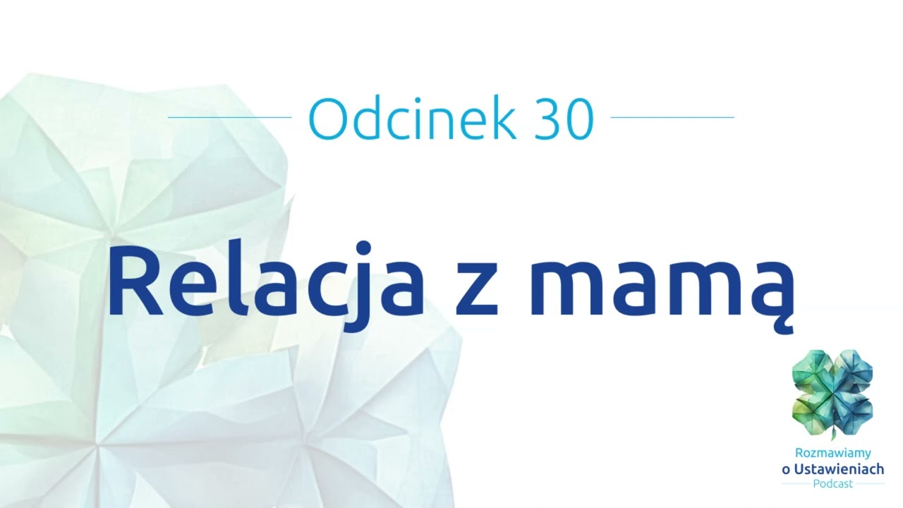 #30 Relacja z mamą