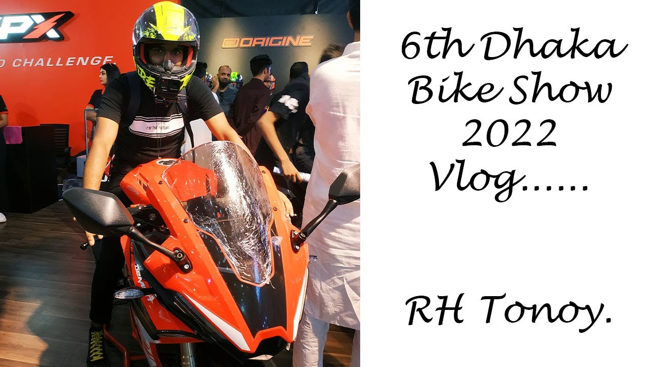 6th Dhaka Bike Show 2022 Vlog..............