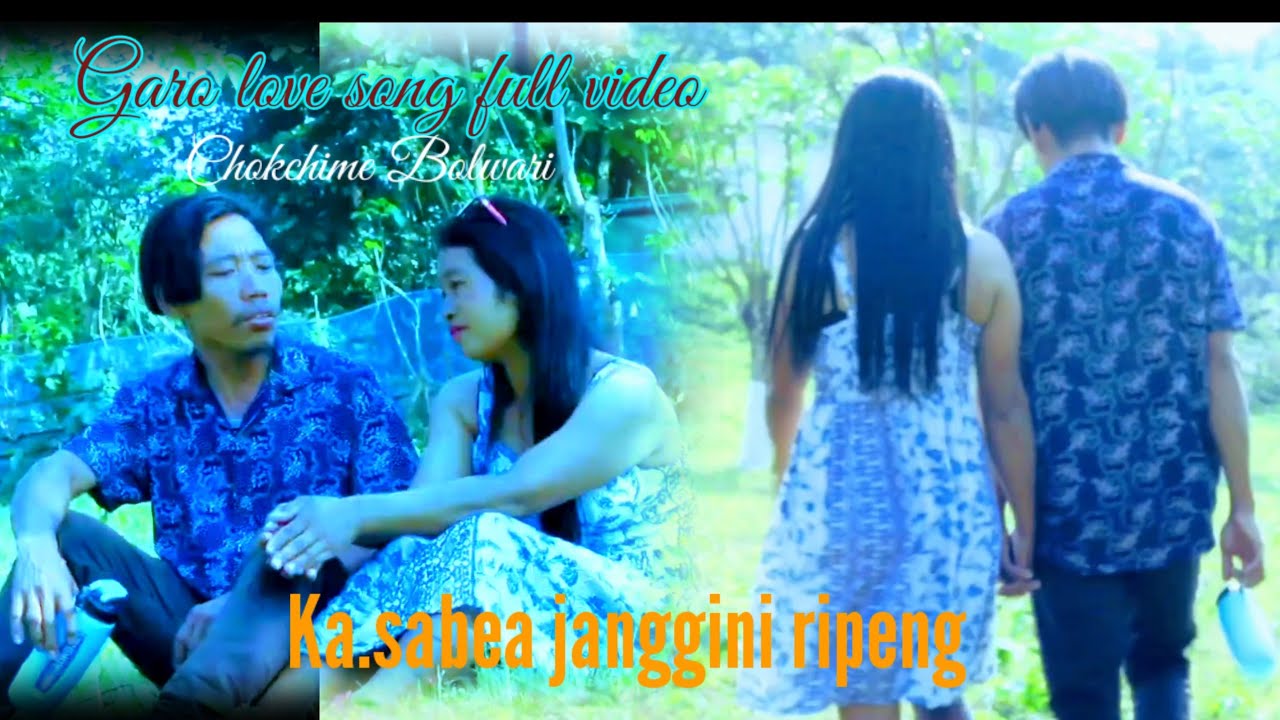 Ka.sabea janggini ripeng || Sengnang & R, Chokchim || music by SG sangma || Garo love song full vdo.