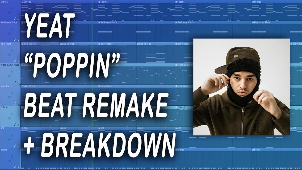 Yeat - "Poppin" (Instrumental Remake + Breakdown)