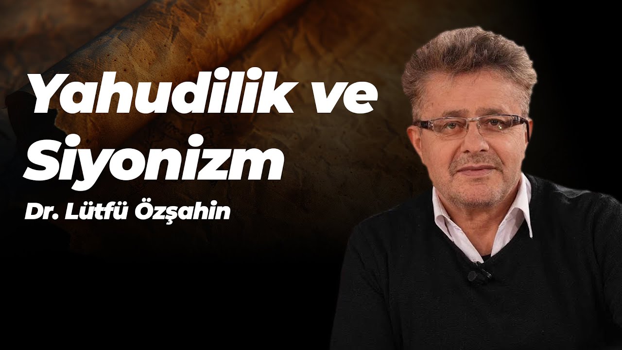 Geçmişten Günümüze Yahudilik ve Siyonizm - Dr. Lütfü Özşahin / Muhammet Çaça ile Bilgi Pusulası