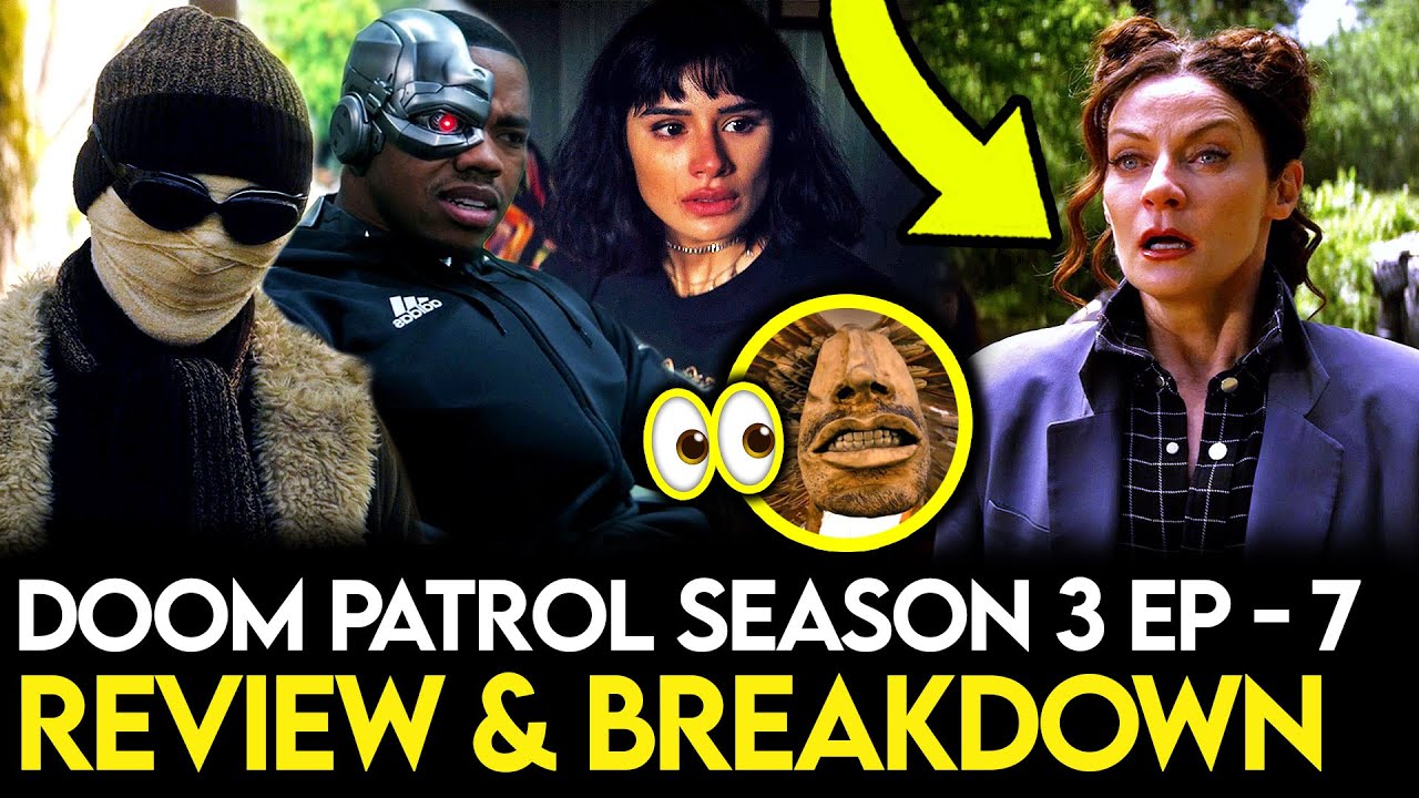 Doom Patrol Season 3 Episode 7 Breakdown - Ending Explained, Things Missed & Theories