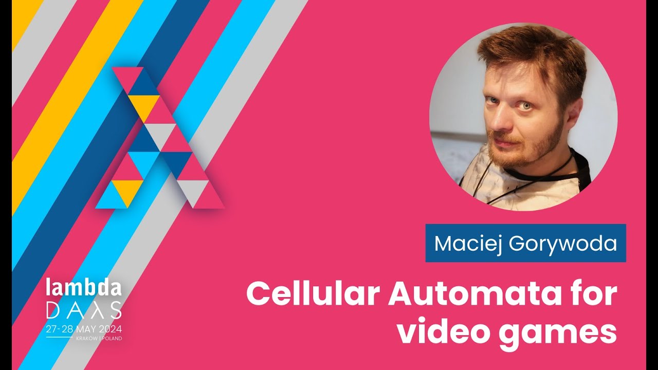 Cellular Automata for video games - Maciej Gorywoda | Lambda Days 2024