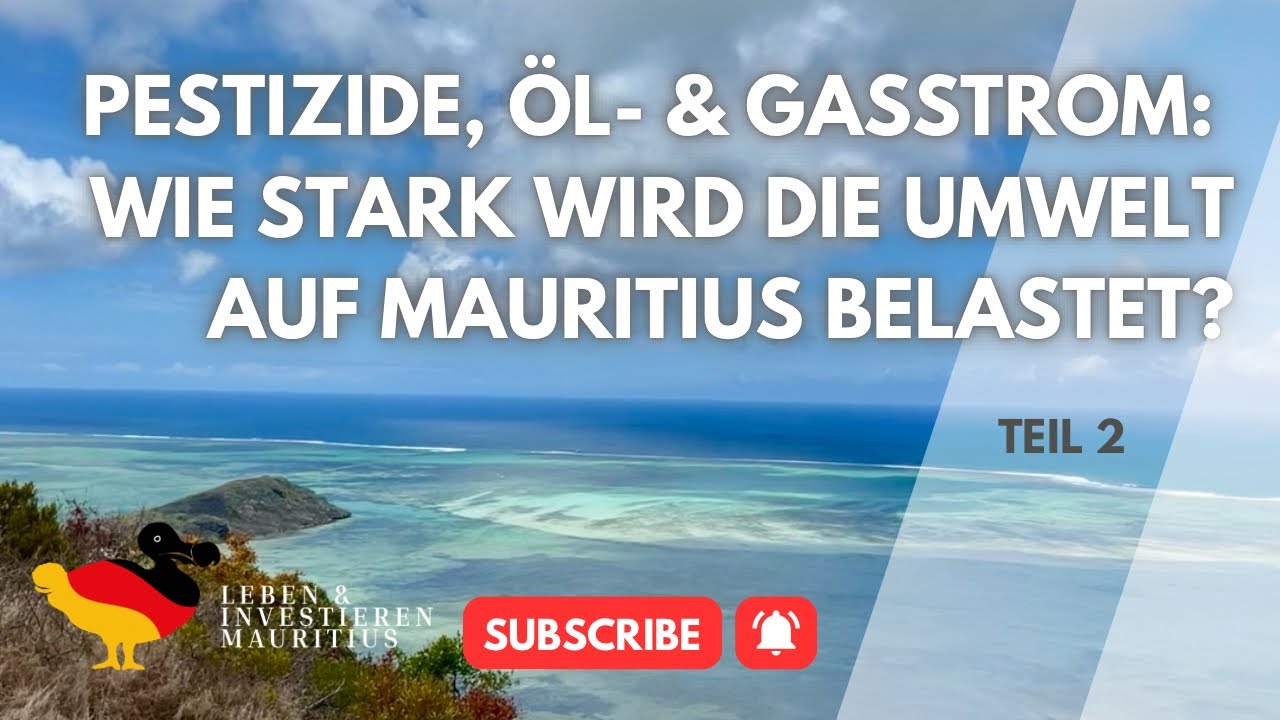 Mauritius Umwelt-Realit&auml;t: Pestizide, &Ouml;l & Gas &ndash; wie stark leidet die Insel? &bull; Teil 2